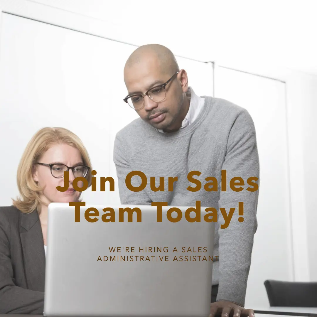 SALES ADMINISTRATIVE ASSISTANT NEEDED